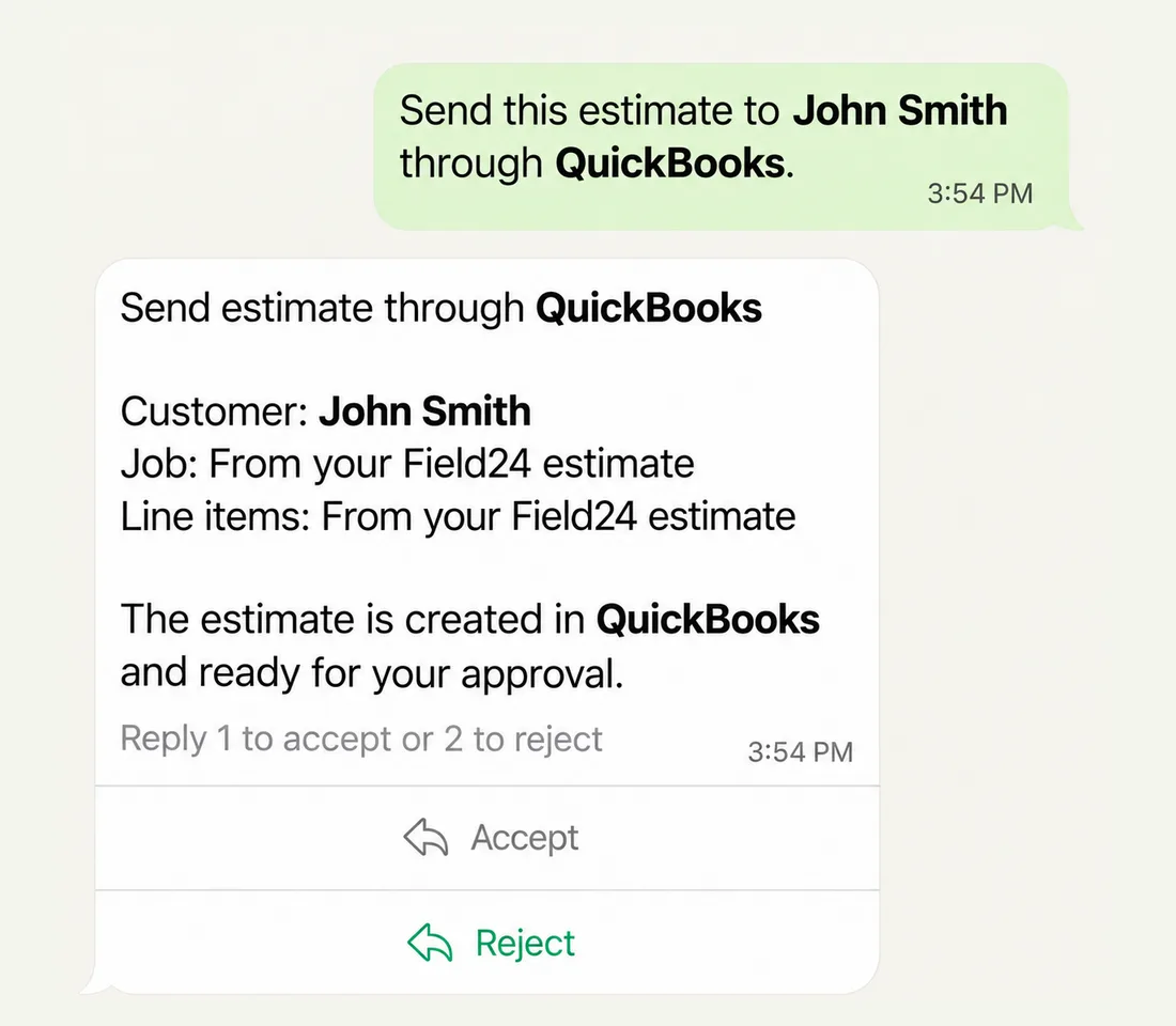 WhatsApp thread: the user asks Field24 to send the estimate to John Smith through QuickBooks; Field24 summarises the customer, job and line items and asks for approval with Accept and Reject buttons